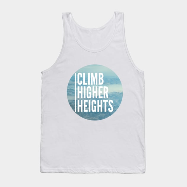 T- shirt Climb Higher Heights Tank Top by kartwoork